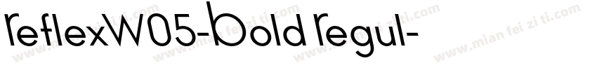ReflexW05-Bold Regul字体转换